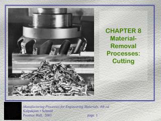 CHAPTER 8 Material-Removal Processes: Cutting