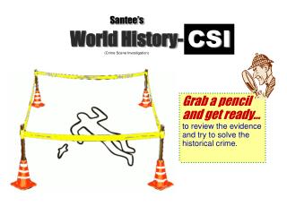 Santee’s World History- (Crime Scene Investigation)