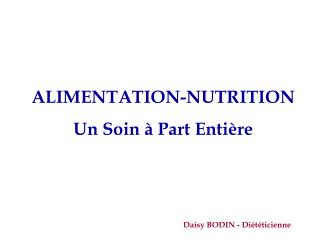 ALIMENTATION-NUTRITION Un Soin à Part Entière