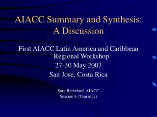 AIACC Summary and Synthesis: A Discussion