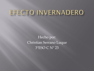 Efecto Invernadero - Christian Serrano Luque