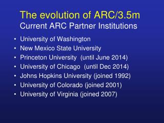 The evolution of ARC/3.5m Current ARC Partner Institutions