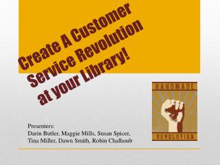Create A Customer Service Revolution at your Library!