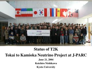 Status of T2K Tokai to Kamioka Neutrino Project at J-PARC