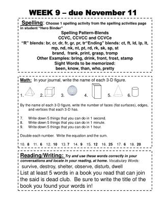 Spelling : Choose 1 spelling activity from the spelling activities page in student “Hero Binder”