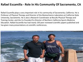 Rafael Escamilla - Role In His Community Of Sacramento, CA
