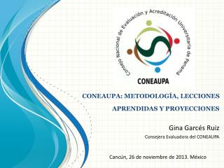 CONEAUPA: METODOLOGÍA, LECCIONES APRENDIDAS Y PROYECCIONES