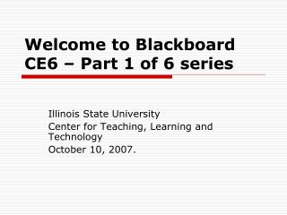 Welcome to Blackboard CE6 – Part 1 of 6 series