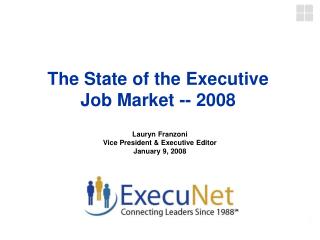 The State of the Executive Job Market -- 2008