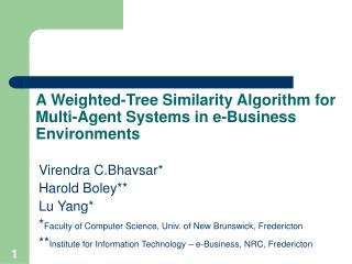 A Weighted-Tree Similarity Algorithm for Multi-A gent Systems in e-Business Environments