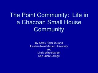 The Point Community: Life in a Chacoan Small House Community