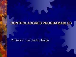 CONTROLADORES PROGRAMABLES