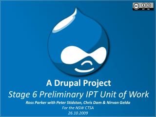 A Drupal Project Stage 6 Preliminary IPT Unit of Work