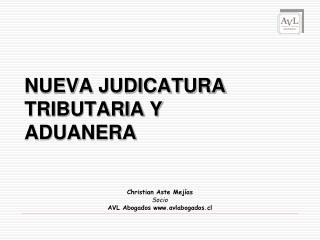 NUEVA JUDICATURA TRIBUTARIA Y ADUANERA