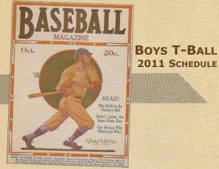 Boys T- Ball 2011 Schedule