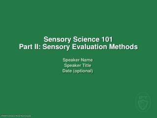 Sensory Science 101 Part II: Sensory Evaluation Methods