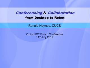 Conferencing &amp; Collaboration from Desktop to Robot