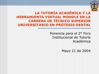 Ponencia para el 2° Foro Institucional de Tutoría Académica Mayo 21 de 2004