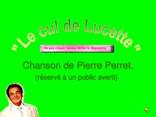 Chanson de Pierre Perret .