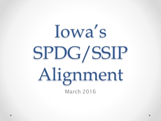 Iowa’s SPDG/SSIP Alignment
