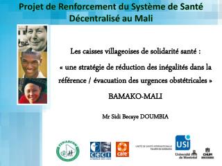Projet de Renforcement du Système de Santé Décentralisé au Mali