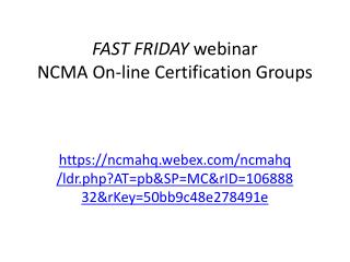 FAST FRIDAY webinar NCMA On-line Certification Groups