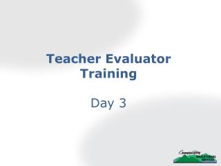 Teacher Evaluator Training Day 3