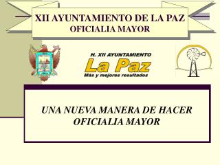 XII AYUNTAMIENTO DE LA PAZ OFICIALIA MAYOR