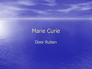 Marie Curie