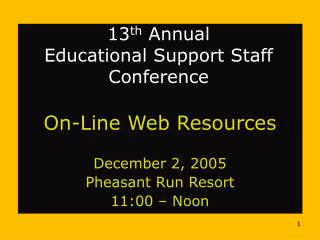 13 th Annual Educational Support Staff Conference