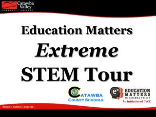 Education Matters Extreme STEM Tour