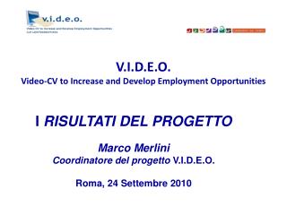 V.I.D.E.O. Video-CV to Increase and Develop Employment Opportunities