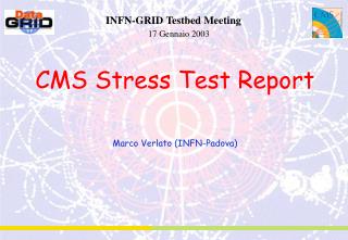 CMS Stress Test Report Marco Verlato (INFN-Padova)