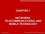 CHAPTER 7 NETWORKS, TELECOMMUNICATIONS, AND MOBILE TECHNOLOGY