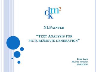 NLPainter “Text Analysis for picture/movie generation”