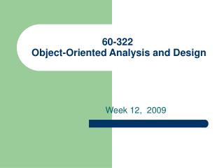 60-322 Object-Oriented Analysis and Design