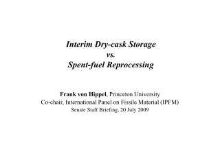 Interim Dry-cask Storage vs. Spent-fuel Reprocessing
