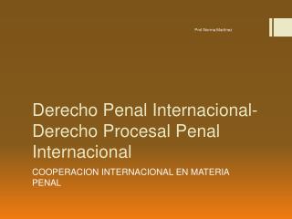 Derecho Penal Internacional-Derecho Procesal Penal Internacional