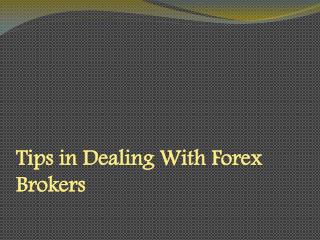 Tips in Dealing With Forex Brokers