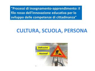 CULTURA, SCUOLA, PERSONA