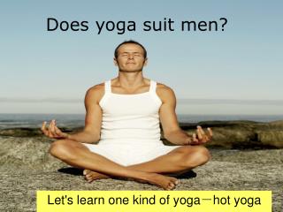Does yoga suit men？