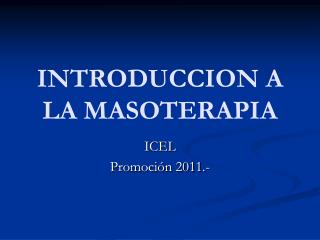 INTRODUCCION A LA MASOTERAPIA