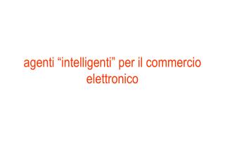 agenti “intelligenti” per il commercio elettronico