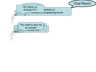 Chat Room!
