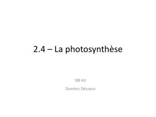 2.4 – La photosynthèse