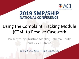 Using the Complaint Tracking Module (CTM) to Resolve Casework