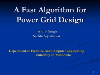 A Fast Algorithm for Power Grid Design