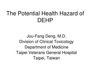 The Potential Health Hazard of DEHP