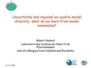 Uncertainty and regional air quality model diversity: what do we learn from model ensembles?