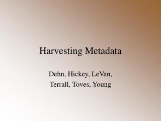 Harvesting Metadata